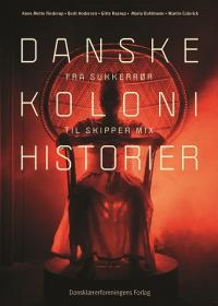 Danske kolonihistorier Book Cover